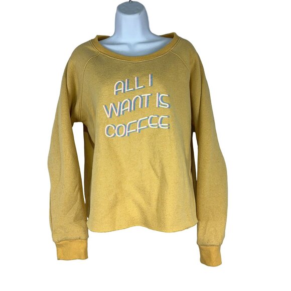 Hem And Thread Size M Pullover Sweatshirt All I Want Is Coffee Graphic Yellow - Picture 2 of 5